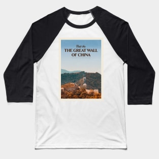 Visit the Great Wall of China Baseball T-Shirt